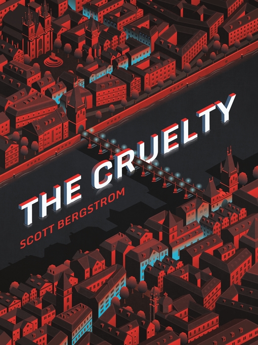 Title details for The Cruelty by Scott Bergstrom - Available